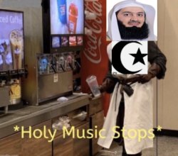 Holy Music stops (muslim) Meme Template