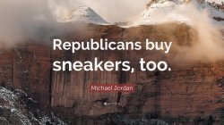 Michael Jordan Republicans buy sneakers too Meme Template