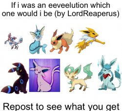 If i was an eeveelution which one would i be Meme Template