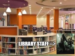 Library (Staff) From He!! 4-A Meme Template