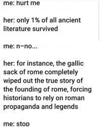 Only 1% of all ancient literature survived Meme Template