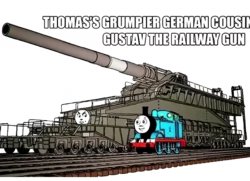 Thomas' cousin Gustav the railway gun Meme Template