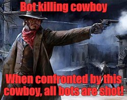 Bot killing cowboy Meme Template