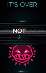 It cannot not be over Meme Template