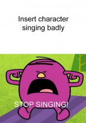 Mr. Stubborn Tells Who To Stop Singing Meme Template