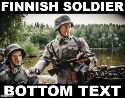 Finnish soldier bottom text Meme Template