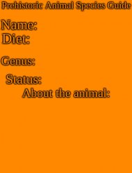 Prehistoric Animal Species Guide (Remake) Meme Template