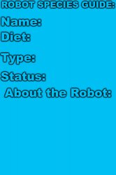 Robot Species Guide Meme Template