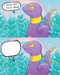 Ekans I may not know much Meme Template