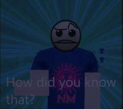 How did you know that? Meme Template