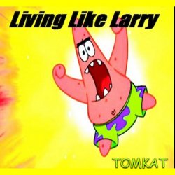 Living like larry Meme Template