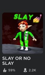 Slay or no slay speech bubble Meme Template