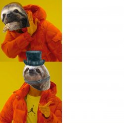 Monocle top hat sloth hotline bling v2 Meme Template