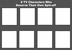 8 TV Characters in Spin Off Meme Template