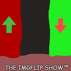 The IMGFLIP show™ Meme Template