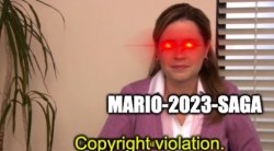 mario-2023-saga copyright violation Meme Template