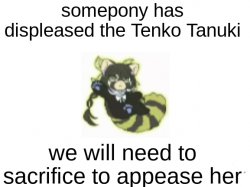 Displeased Tenko Tanuki Meme Template