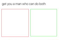 Get you a man who can do both Meme Template
