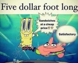 Five dollar foot long Meme Template