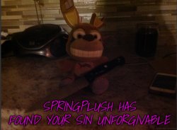 Springplush has found your sin unforgiveable Meme Template