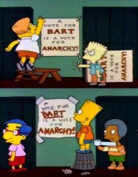A vote for Bart is a vote for anarchy Meme Template