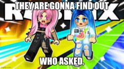 rainbow and funneh find out who asked Meme Template
