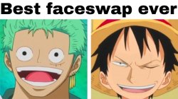 luffy zoro faceswap Meme Template