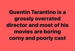 Quentin Tarantino hot take Meme Template