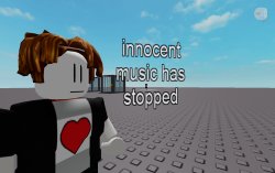 innocent music has stopped Meme Template