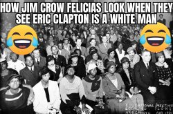 eric clapton black audience Meme Template