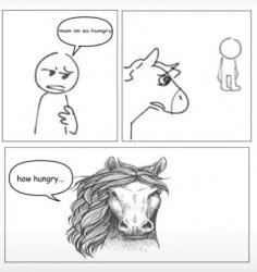 Man I'm so hungry horse Meme Template