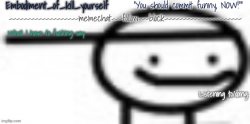 Enbodiment_Of_KYS temp 1 Meme Template