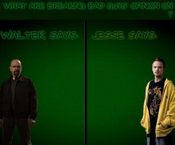 Walt and Jesse opinion Meme Template
