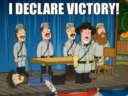 Family Guy I declare victory Meme Template
