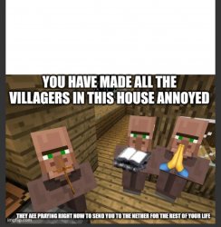 The Villagers are annoyed Meme Template