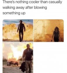 walking away after blowing up Meme Template