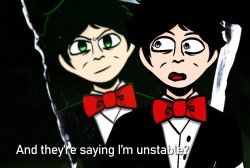 And they're saying I'm unstable? Meme Template