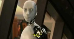 Robot saying no Meme Template