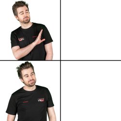 HyP Mandatory Drake Meme Template