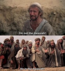 I am not the Messiah Meme Template