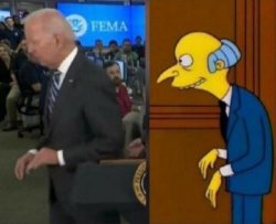 Biden is Mr Burns Meme Template