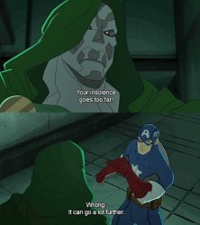 Your insolence goes too far! Wrong! It can go further. Meme Template