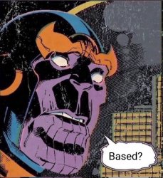 Thanos based? Meme Template