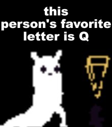 this person's favorite letter is Q Meme Template