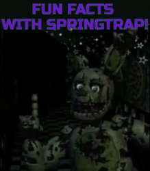 Fun facts with springtrap! Meme Template