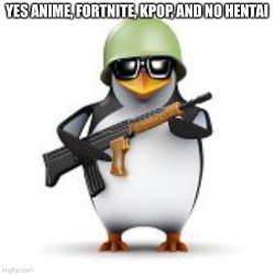 yes fortnite, kpop, anime and no hent*i Meme Template