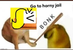 Go to Horny Jail (But I hit you) Meme Template