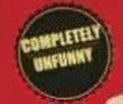 completeley unfunny Meme Template