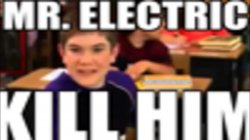 mr. electric, kill him Meme Template