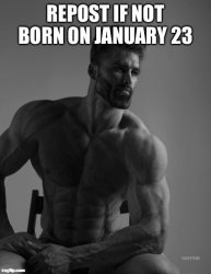 Repost if not born of January 23 Meme Template